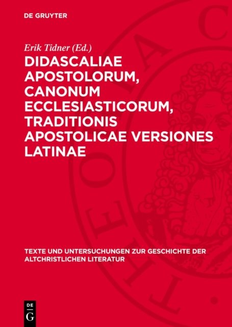 Didascaliae Apostolorum, Canonum Ecclesiasticorum, Traditionis Apostolicae Versiones Latinae