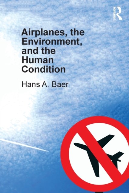 Airplanes, The Environment, and The Human Condition