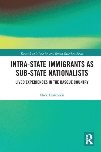 Intra-state Immigrants As Sub-state Nationalists