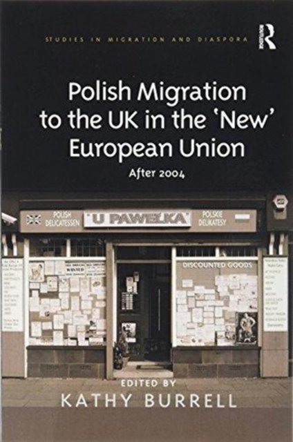 Polish Migration to the UK in the ''New'' European Union