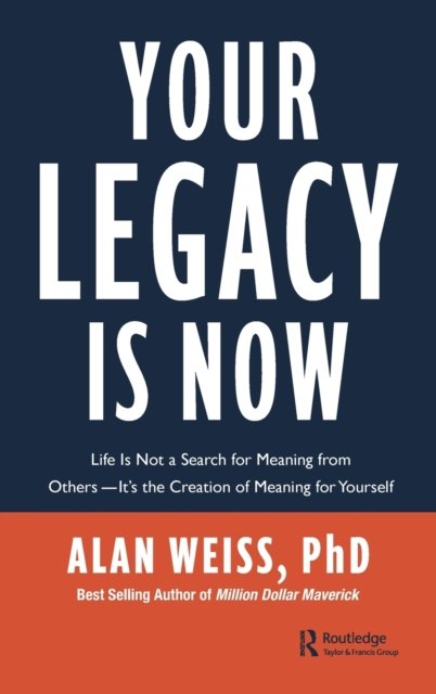 Your Legacy is Now