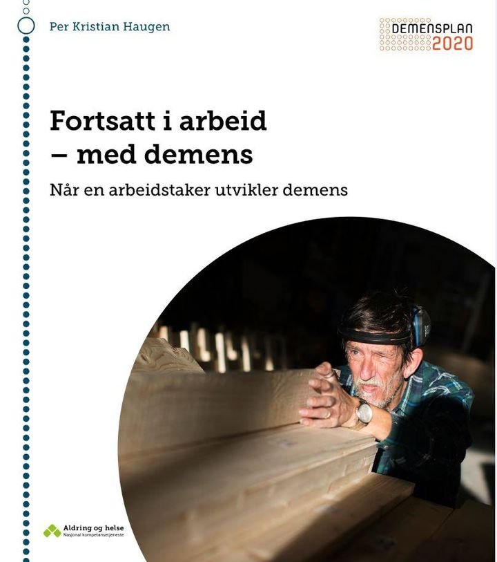 Fortsatt i arbeid - med demens - når en arbeidstaker utvikler demens