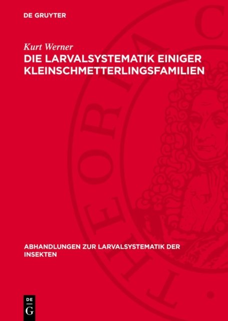 Larvalsystematik einiger Kleinschmetterlingsfamilien