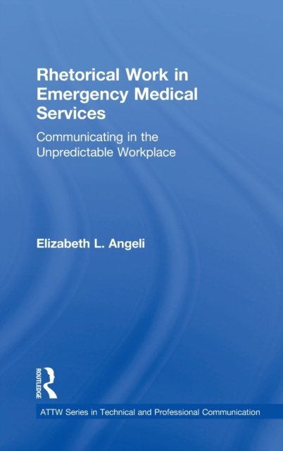 Rhetorical Work in Emergency Medical Services