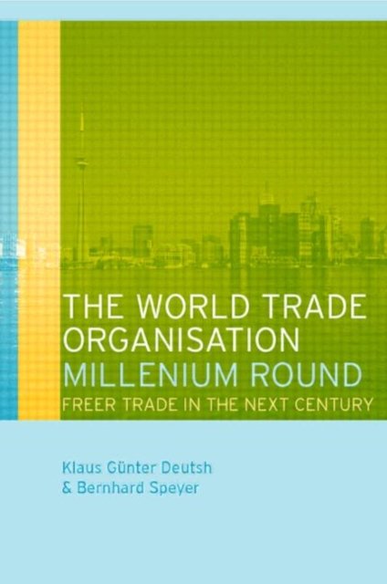 The World Trade Organization Millennium Round