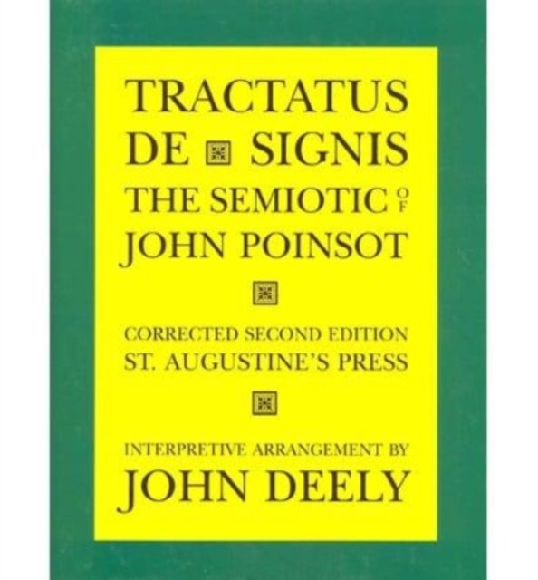 Tractatus de Signis – The Semiotic of John Poinsot