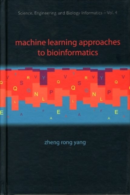 Machine Learning Approaches to Bioinformatics
