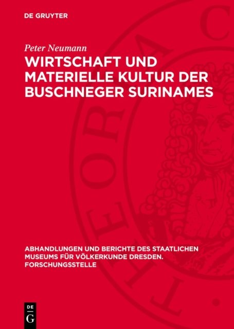 Wirtschaft Und Materielle Kultur Der Buschneger Surinames