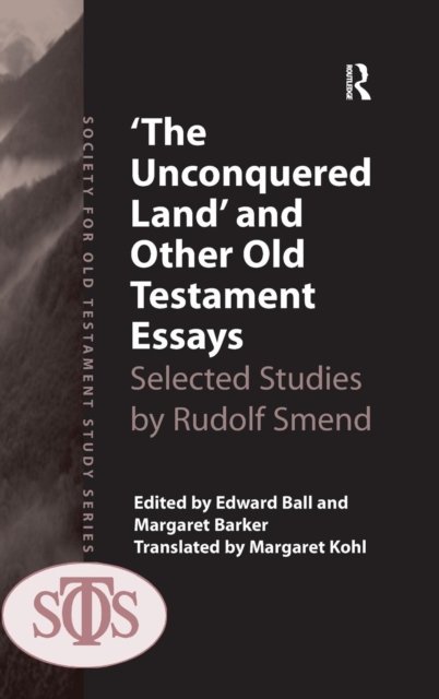 The Unconquered Land and Other Old Testament Essays