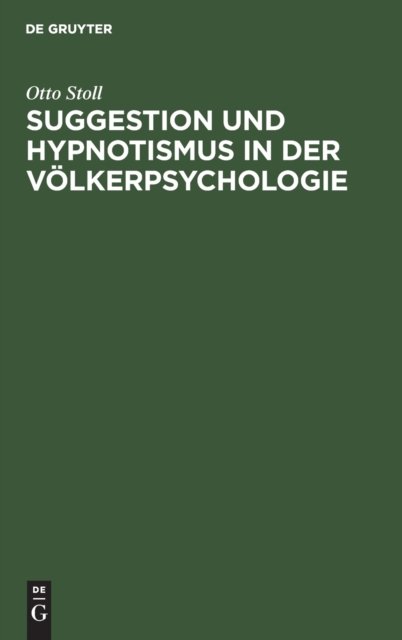 Suggestion Und Hypnotismus in Der Volkerpsychologie