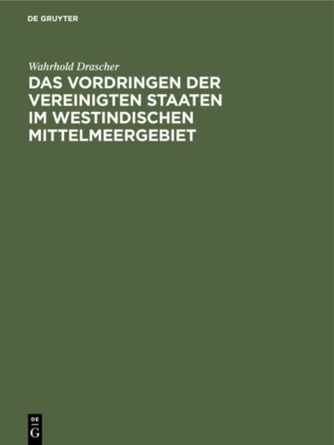Das Vordringen Der Vereinigten Staaten Im Westindischen Mittelmeergebiet