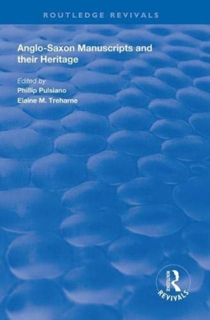 Anglo-Saxon Manuscripts and their Heritage