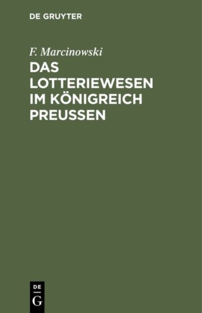 Das Lotteriewesen im Konigreich Preußen