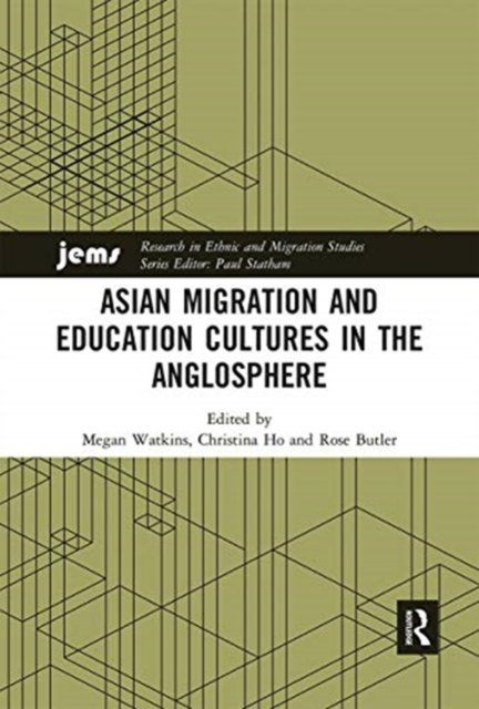 Asian Migration and Education Cultures in the Anglosphere