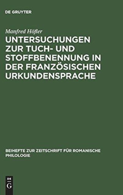 Untersuchungen zur Tuch- und Stoffbenennung in der französischen Urkundensprache