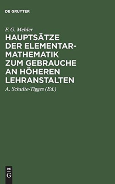Hauptsätze der Elementar-Mathematik zum Gebrauche an höheren Lehranstalten
