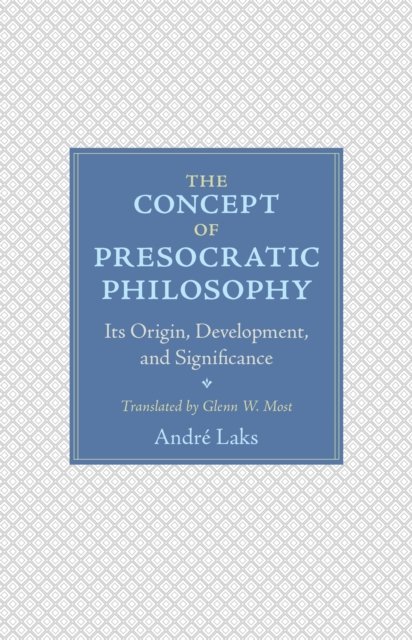 The Concept of Presocratic Philosophy – Its Origin, Development, and Significance