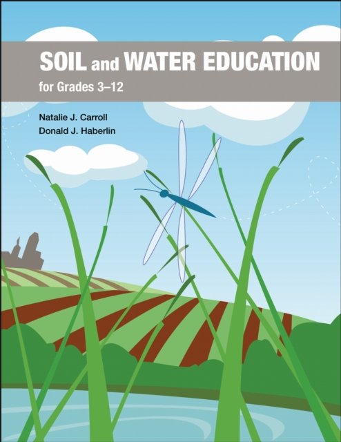 Soil and Water Education for Grades 3–12