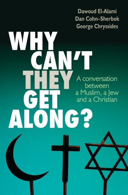 Why can`t they get along? – A conversation between a Muslim, a Jew and a Christian