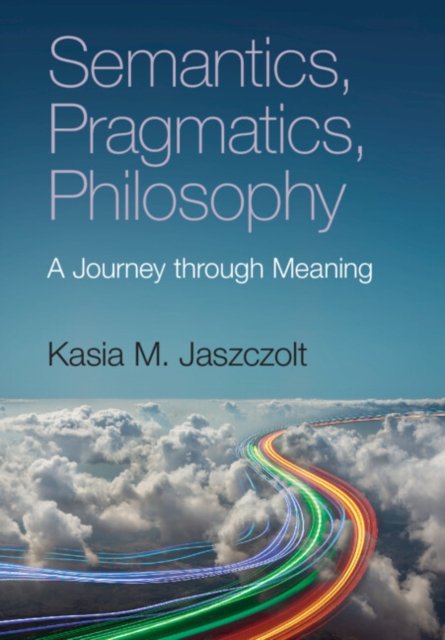 Semantics, Pragmatics, Philosophy