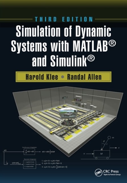 Simulation of Dynamic Systems with MATLAB® and Simulink®
