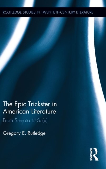 The Epic Trickster in American Literature