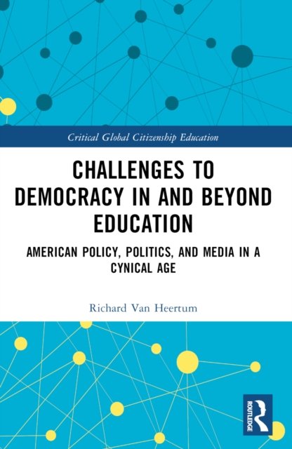 Challenges to Democracy In and Beyond Education