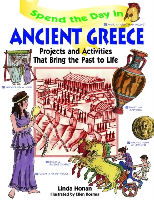 Spend the Day in Ancient Greece –  Projects & Activities That Bring the Past to Life