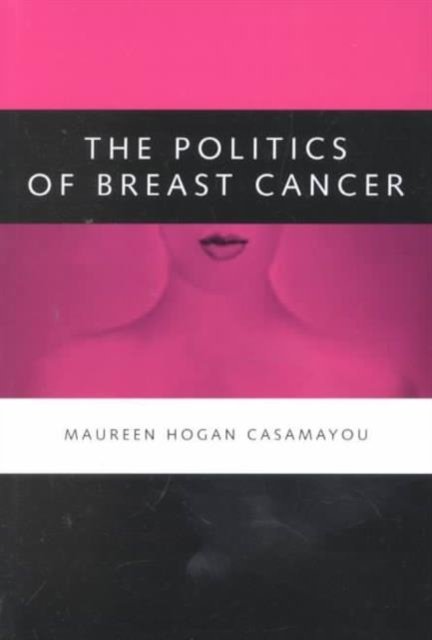 The Politics of Breast Cancer