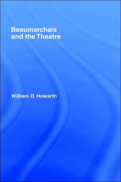 Beaumarchais and the Theatre
