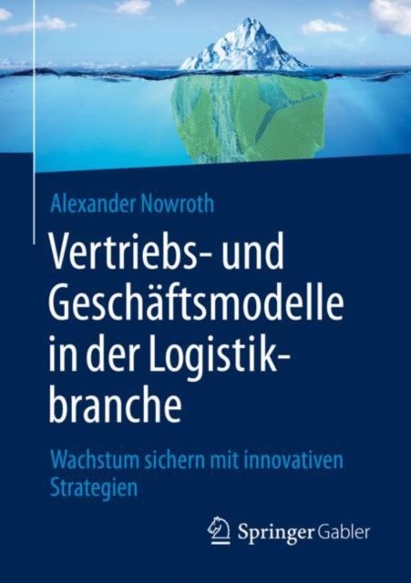 Vertriebs- und Geschaftsmodelle in der Logistikbranche