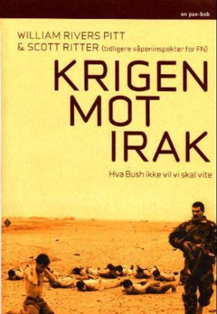 Krigen mot Irak - hva Bush ikke vil vi skal vite : et intervju med Scott Ritter, FNs tidligere våpeninspektør