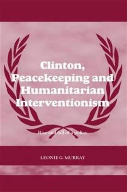 Clinton, Peacekeeping and Humanitarian Interventionism