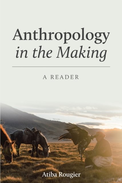Anthropology in the Making