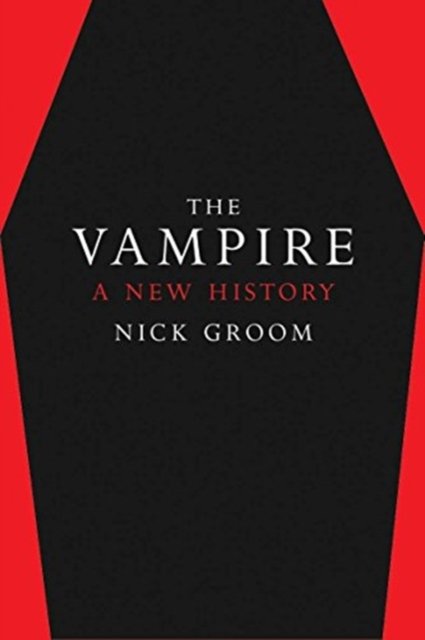 The Vampire – A New History