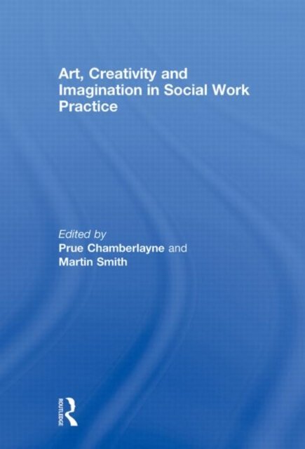 Art, Creativity and Imagination in Social Work Practices