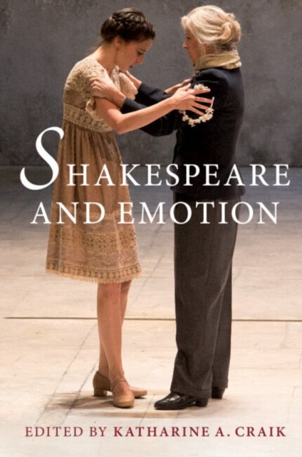 Shakespeare and Emotion