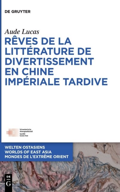 Reves de la litterature de divertissement en Chine imperiale tardive