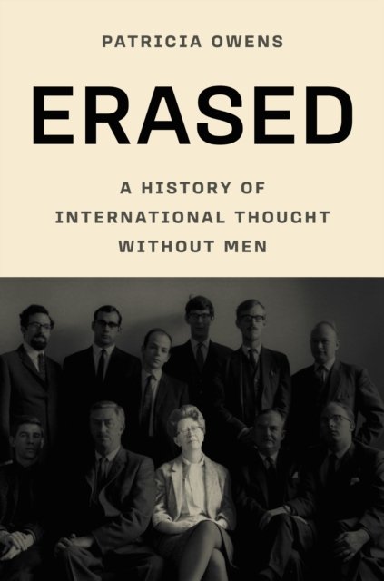 Erased – A History of International Thought Without Men