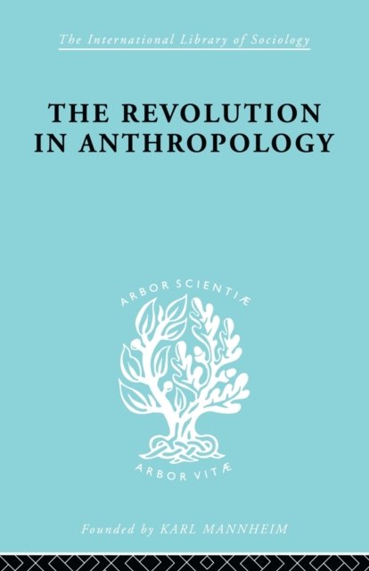 The Revolution in Anthropology Ils 69