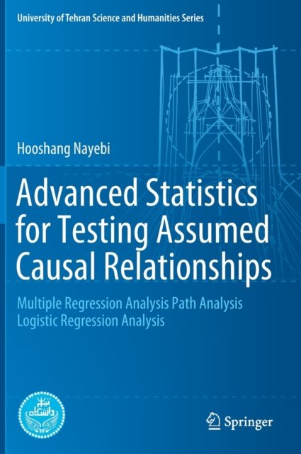 Advanced Statistics for Testing Assumed Causal Relationships