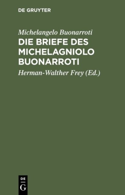 Briefe des Michelagniolo Buonarroti