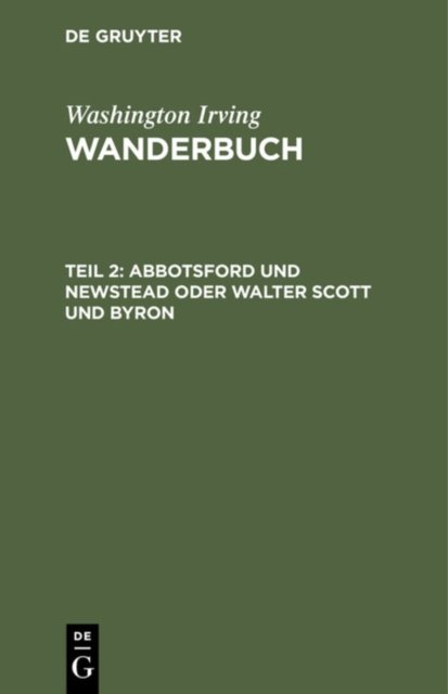 Abbotsford Und Newstead Oder Walter Scott Und Byron
