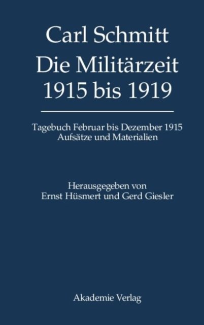 Tagebucher, Die Militarzeit 1915 bis 1919