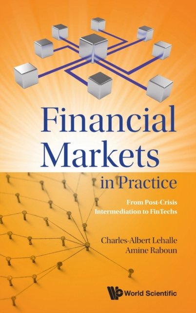 Financial Markets In Practice: From Post-crisis Intermediation To Fintechs