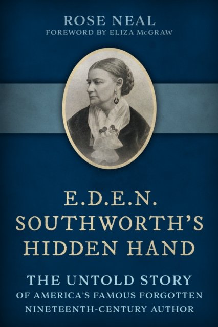 E.D.E.N. Southworth''s Hidden Hand