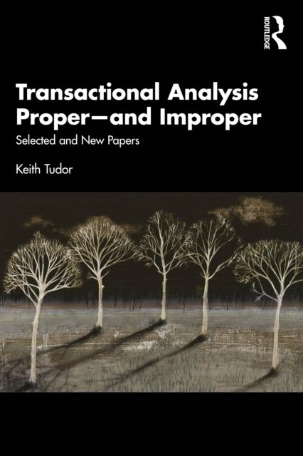 Transactional Analysis Proper - and Improper