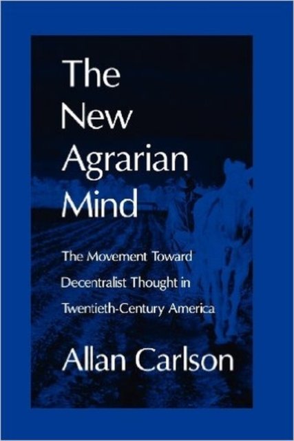 The New Agrarian Mind