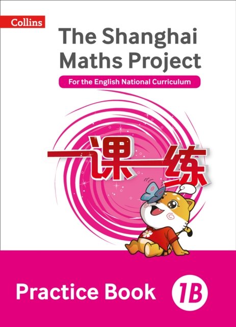 SHANGHAI MATHS PRACTICE BK 1B