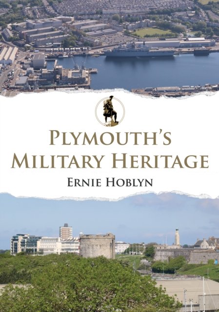 Plymouth''s Military Heritage